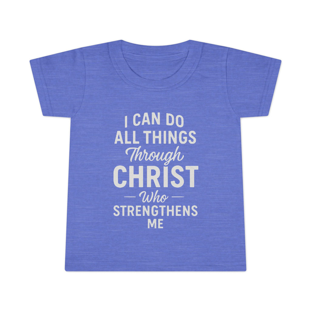 I Can Do All Things Through Christ - Victorium Toddler Tee