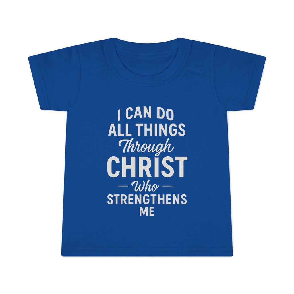 I Can Do All Things Through Christ - Victorium Toddler Tee