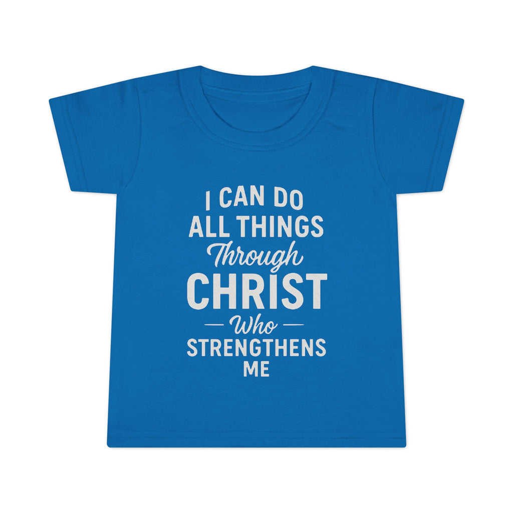 I Can Do All Things Through Christ - Victorium Toddler Tee