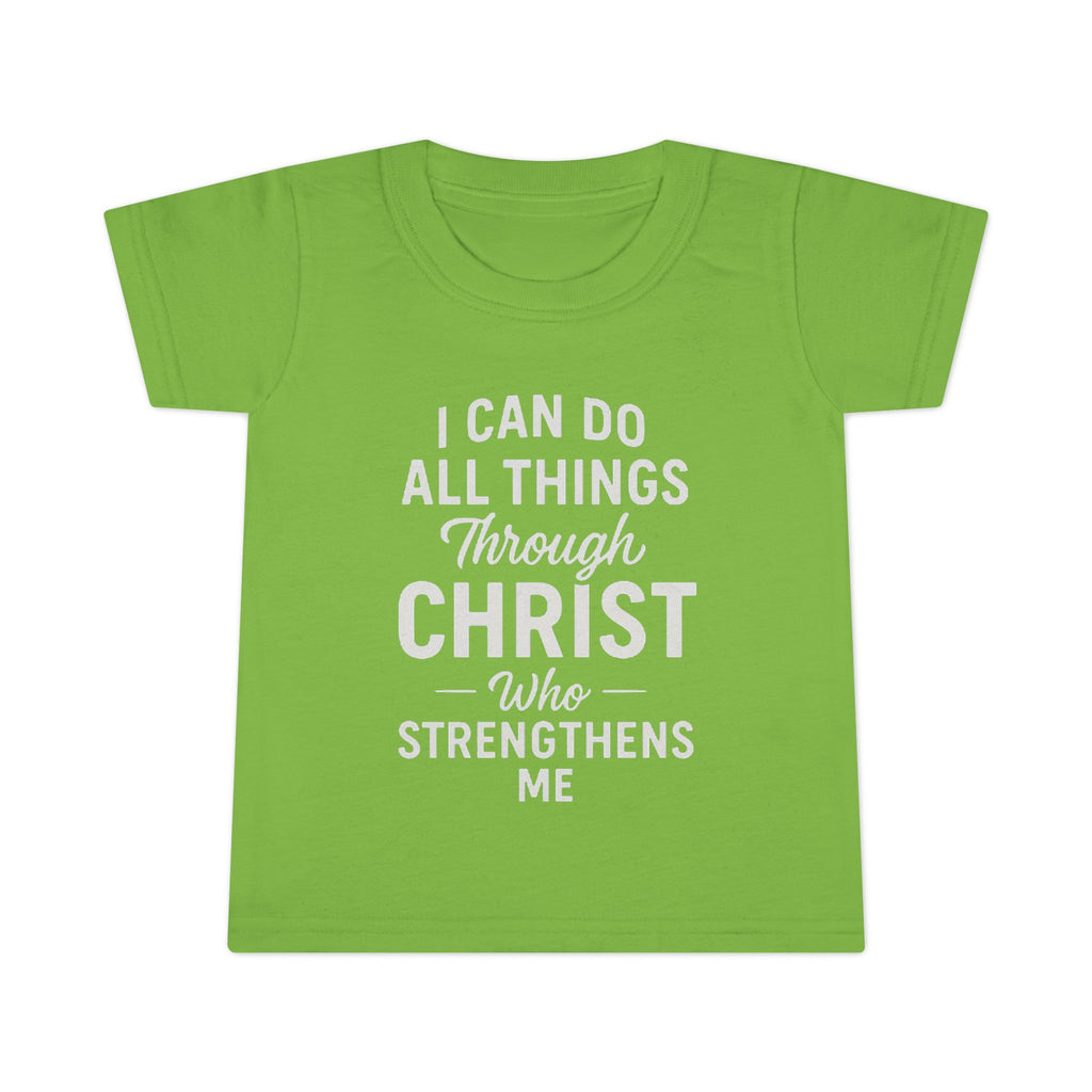 I Can Do All Things Through Christ - Victorium Toddler Tee